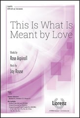 This Is What Is Meant by Love SATB choral sheet music cover